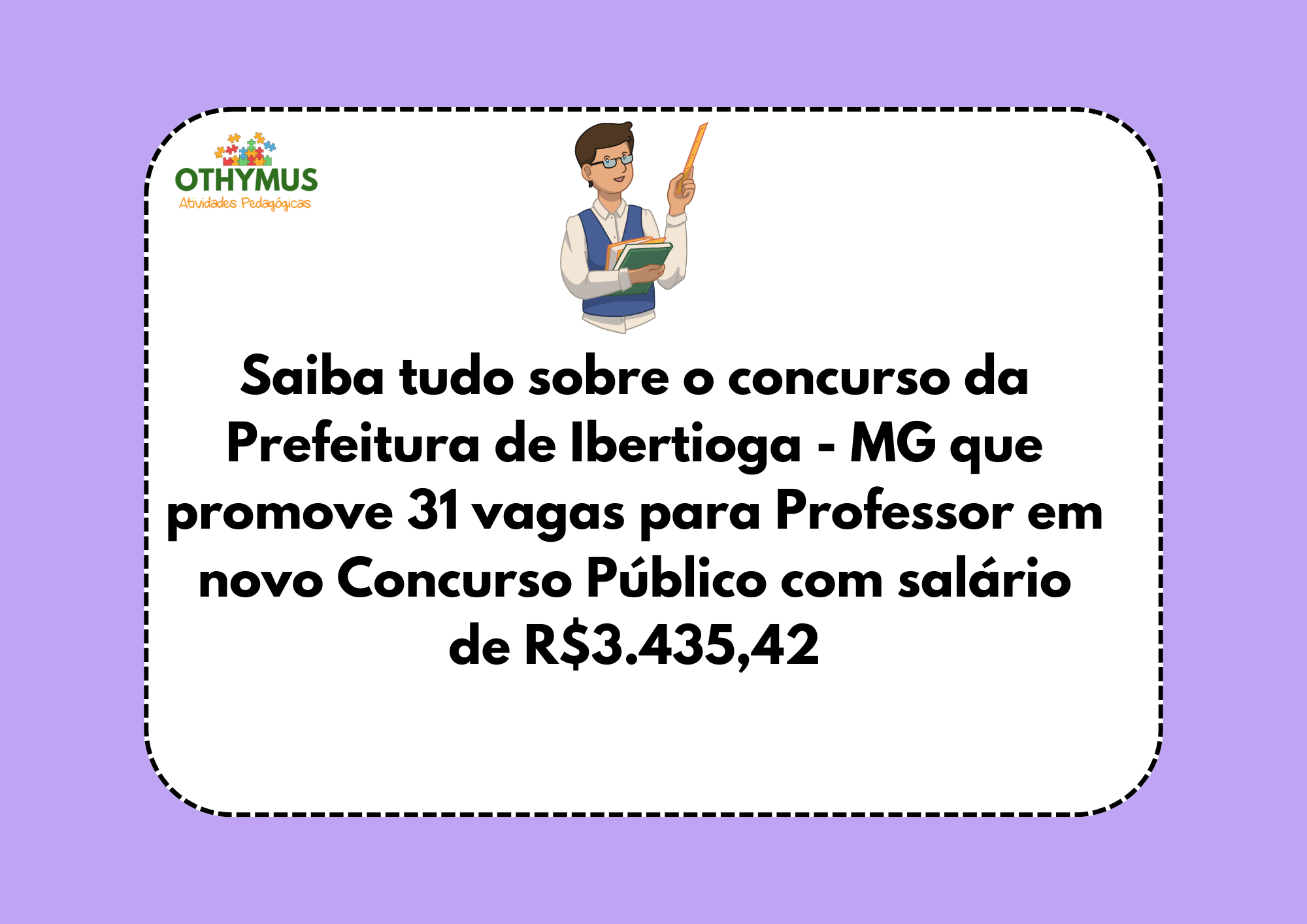 Saiba tudo sobre o concurso da Prefeitura de Ibertioga – MG  que promove 30 vagas para Professor em novo Concurso Público com salário de R$3.435,42