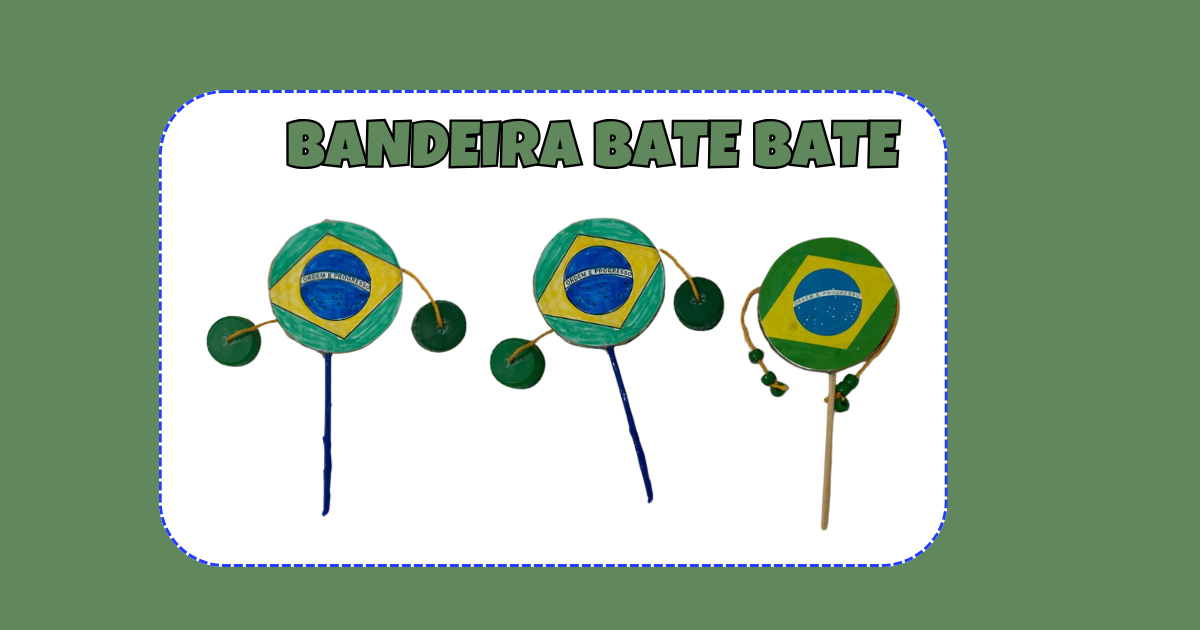 ATIVIDADE BANDEIRA BATE BATE
