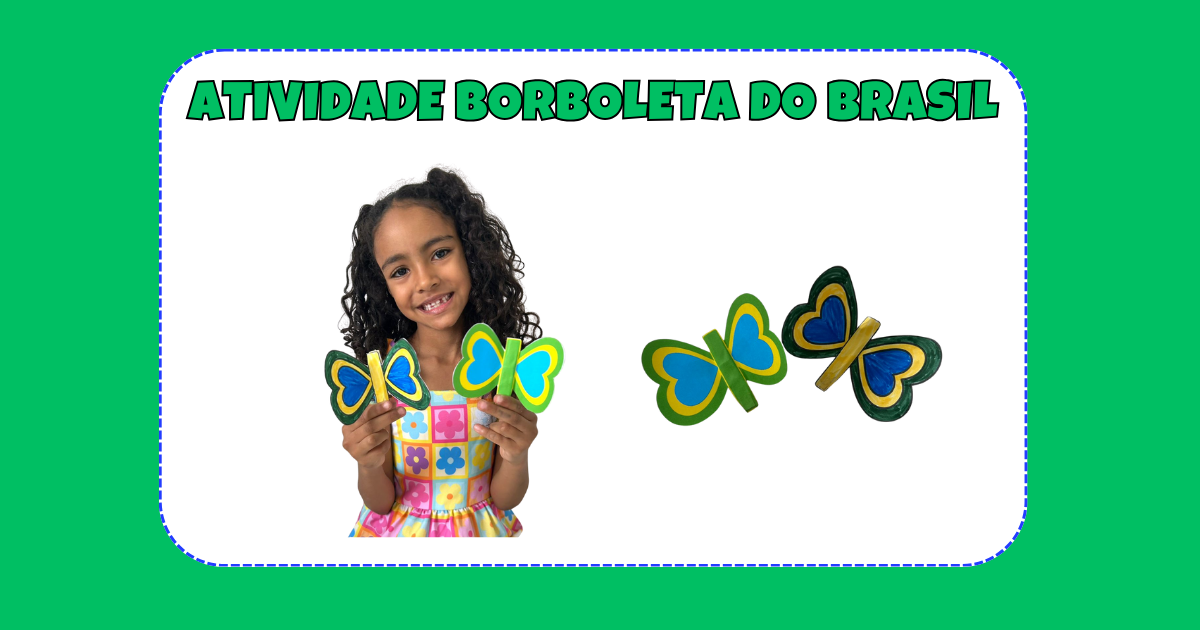 ATIVIDADE BORBOLETA DO BRASIL