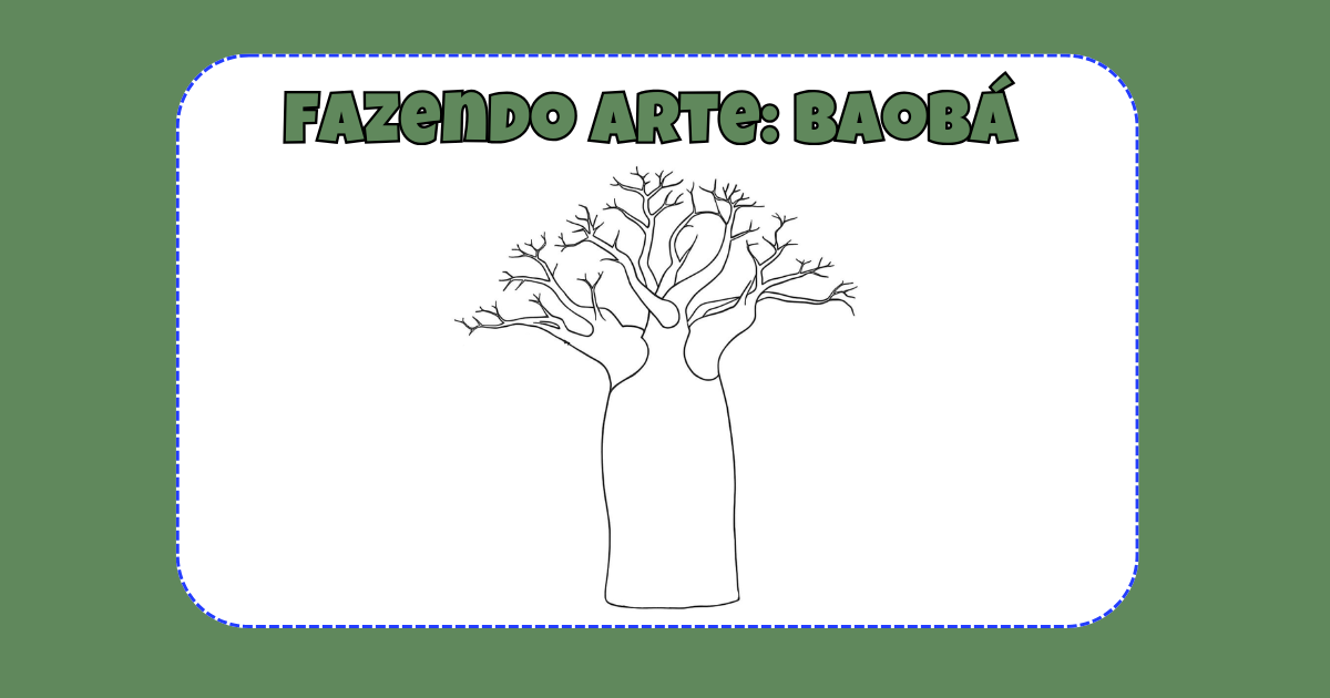 Fazendo arte: baobá