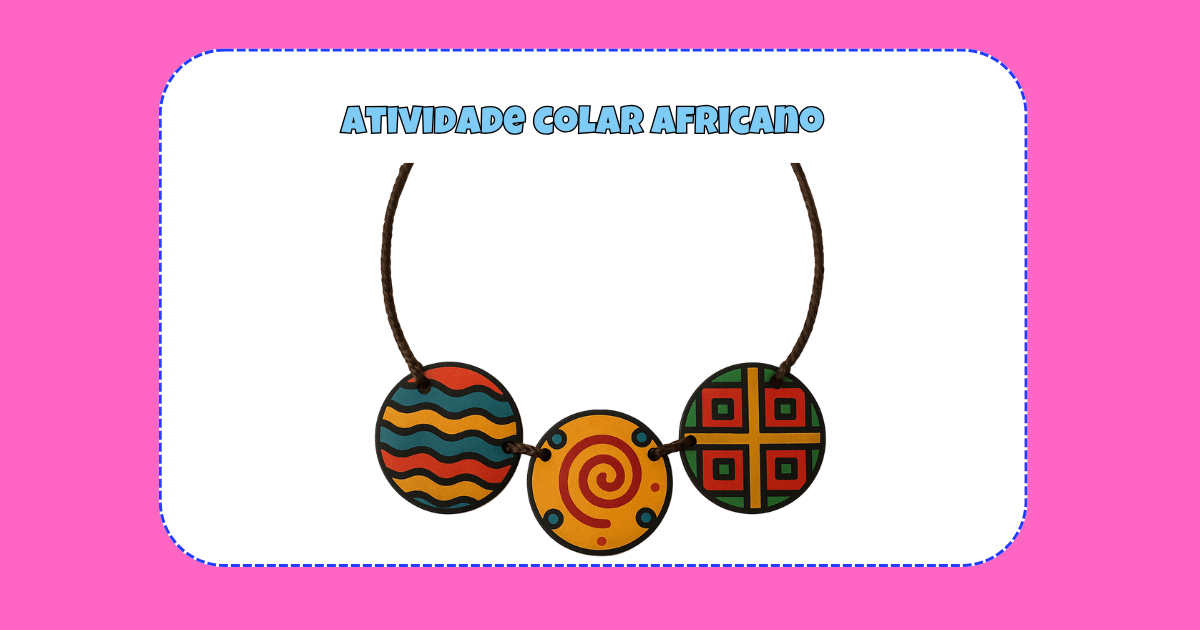 Atividade colar africano